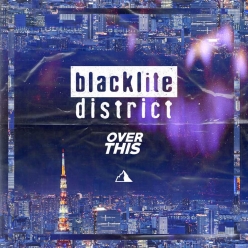 Blacklite District - Over This